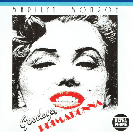 Cd-uri - Marilyn Monroe - Goodbye Primadonna (CD)