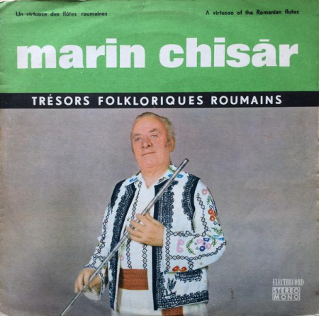 Discuri vinil - Marin Chisăr - Un Virtuose Des Flûtes Roumaines = A Virtuoso Of The Romanian Flutes (Disc Vinil)