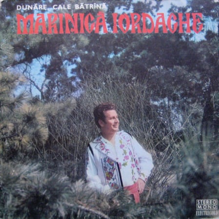 Discuri vinil - Marinică Iordache – Dunăre, Cale Bătrînă (Disc Vinil)