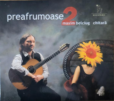 Maxim Belciug - Preafrumoase 2, (CD) [0]