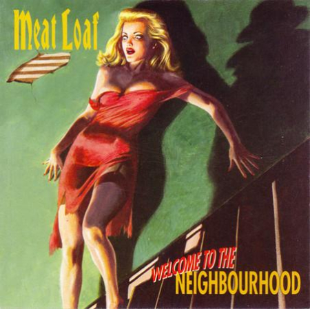 Cd-uri - Meat Loaf - Welcome To The Neighbourhood