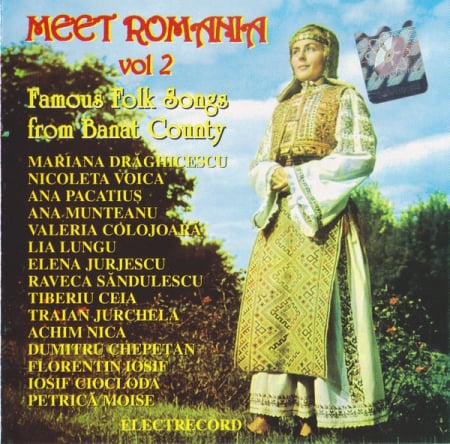 Noutăți - Meet Romania Vol 2 – Famous Folk Songs From Banat County (CASETA)
