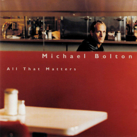 Cd-uri - Michael Bolton – All That Matters (CD)