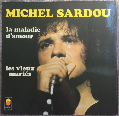 Muzică Ușoară - Michel Sardou - La Maladie D'amour, (Disc Vinil)