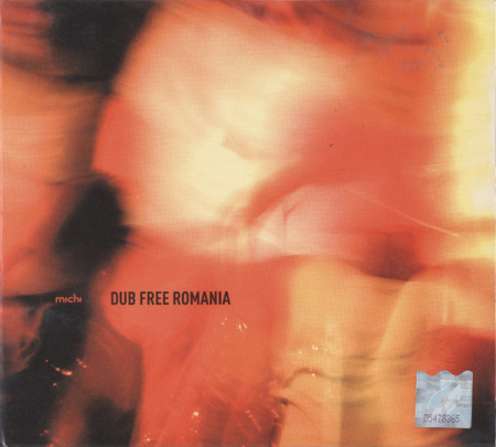 Cd-uri - Michi* – Dub Free Romania (CD)