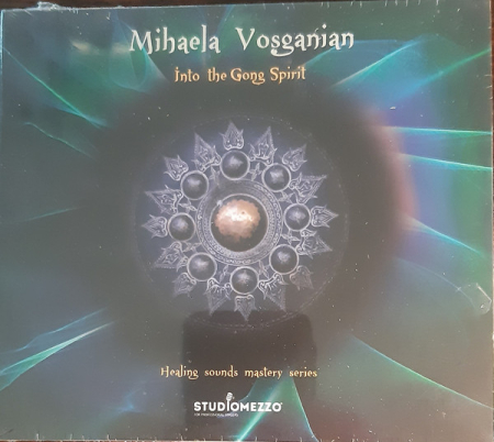 Noutăți - Mihaela Vosganian – Into The Gong Spirit (CD)