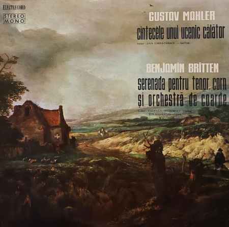 Muzică Clasică - Mihai Brediceanu - Gustav Mahler - Cîntecele Unui Ucenic Călător / Benjamin Britten - Serenada Pentru Tenor, Corn Și Orchestră De Coarde, (Disc Vinil)