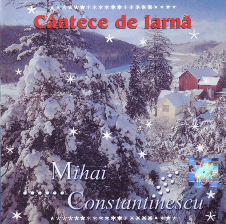 Colinde - Mihai Constantinescu - Cântece De Iarnă
