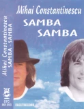 Casete audio - Mihai Constantinescu - Samba-Samba (CASETA)