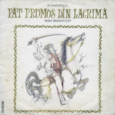 Discuri vinil - Mihai Eminescu - Făt Frumos Din Lacrimă (Basm Dramatizat), (Disc Vinil)