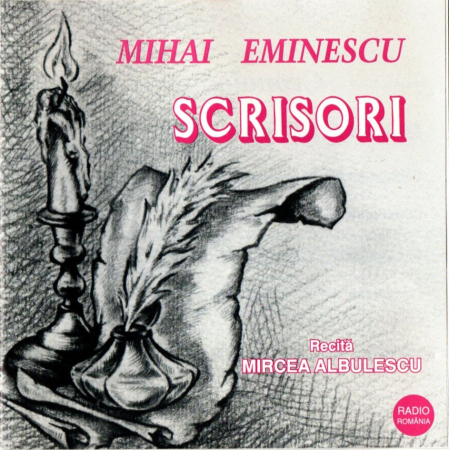 Cd-uri - Mihai Eminescu - Scrisori recitate de Mircea Albulescu (CD)
