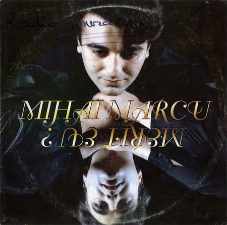 Muzică Ușoară - Mihai Marcu - Merit Eu ?, (Disc Vinil)