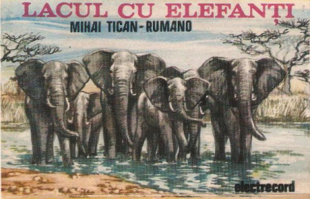 Povesti/Teatru/Non-Music - Mihai Tican Rumano - Lacul Cu Elefanți, (Casetă Audio)