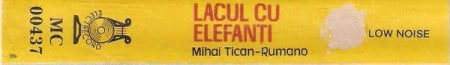 Mihai Tican Rumano - Lacul Cu Elefanți, (Casetă Audio) [1]