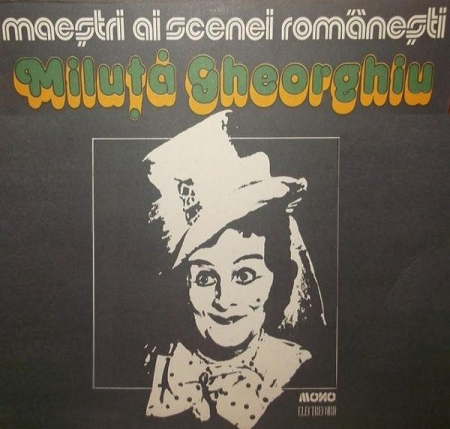 Discuri vinil - Miluță Gheorghiu - Maeștri Ai Scenei Românești, (Disc Vinil)
