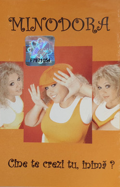 Pop - Minodora - Cine Te Crezi Tu, Inimă?, (Casetă Audio)