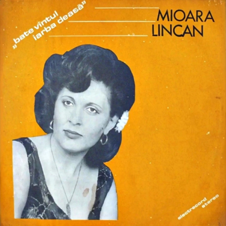 Discuri vinil - Mioara Lincan – Bate Vîntul Iarba Deasă, (Disc Vinil)