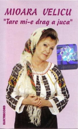 Muzică Populară/Lăutarească - Mioara Velicu - Tare Mi-e Drag A Juca, (Casetă Audio)