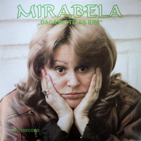 Muzică Ușoară - Mirabela Dauer - Dacă Nu Te-aș Iubi, (Disc Vinil)