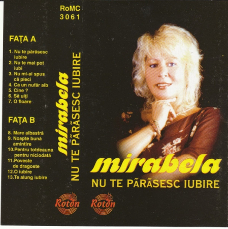 Mirabela Dauer - Nu Te Părăsesc Iubire , (Casetă Audio) [1]