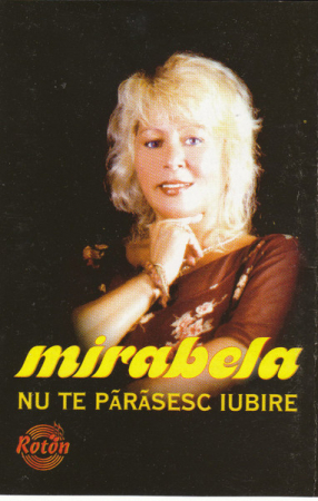 Mirabela Dauer - Nu Te Părăsesc Iubire , (Casetă Audio) [0]