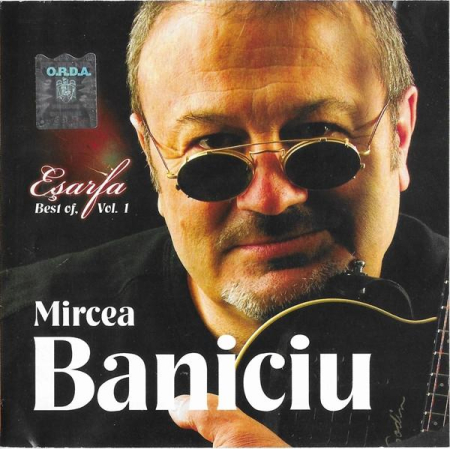Cd-uri - Mircea Baniciu - Eșarfa (Best Of, Vol. 1)