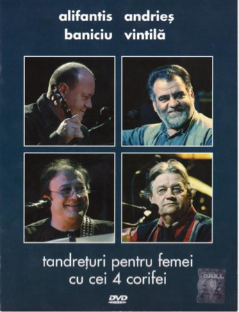 Cd-uri - Mircea Baniciu - Tandrețuri Pentru Femei Cu Cei 4 Corifei (DVD)