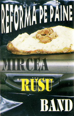 Casete audio - Mircea Rusu Band - Reformă Pe Pâine , (Casetă Audio)