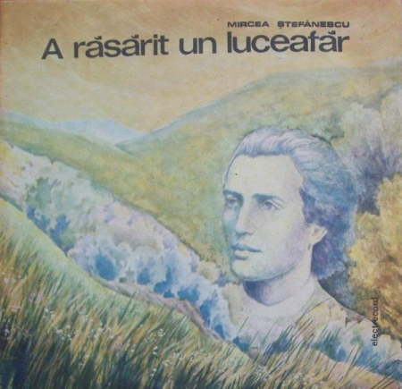 Povesti/Teatru/Non-Music - Mircea Ștefănescu - A Răsărit Un Luceafăr, (Disc Vinil)
