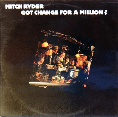 Rock/Folk - Mitch Ryder - Got Change For A Million?, (Disc Vinil)