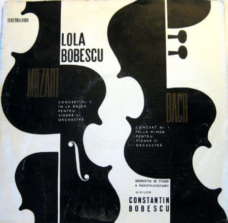 Muzică Clasică - Mozart / Bach - Lola Bobescu / Orchestra de studio a Radioteleviziunii* / Dirijor: Constantin Bobescu – Concert Nr. 5 În La Major Pentru Vioară Și Orchestră / Concert Nr. 1 În La Minor Pentru Vioară Ș