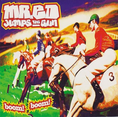 Cd-uri - Mr. Ed Jumps The Gun - Boom! Boom! (CD)