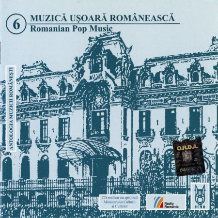 Cd-uri - Muzică Ușoară Românească 6 Romanian Pop Music (Antologia Muzicii Ușoare Românești CD 6), (CD)