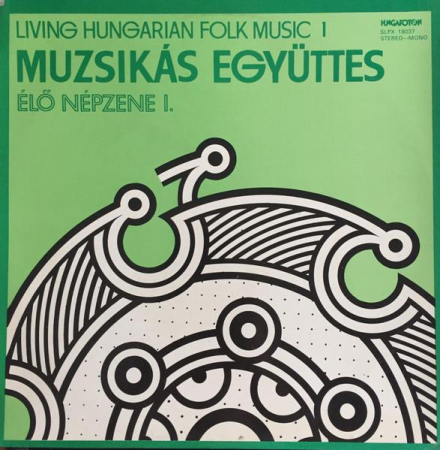 Discuri vinil - Muzsikás - Living Hungarian Folk Music 1 = Élő Népzene I. (Disc Vinil)