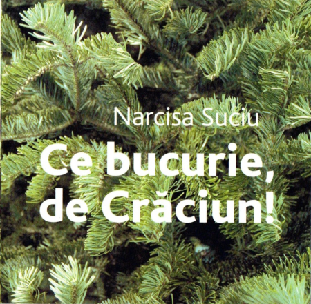 Noutăți - Narcisa Suciu - Ce bucurie... de Craciun! (CD)