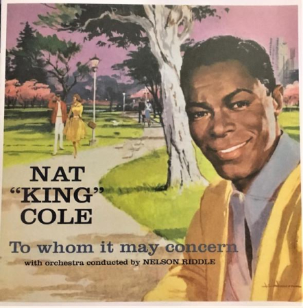 Cd-uri - Nat King Cole - To Whom It May Concern