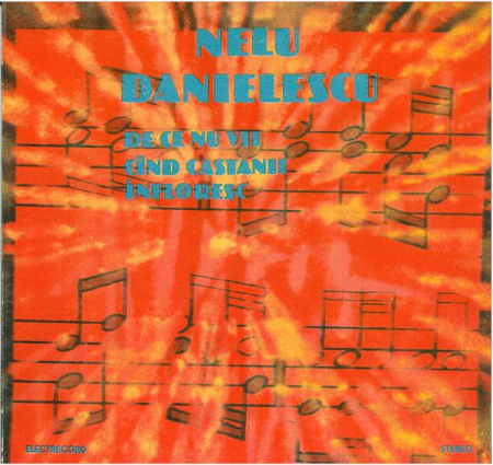 Muzică Ușoară - Nelu Danielescu - De Ce Nu Vii Cînd Castanii Înfloresc, (Disc Vinil)