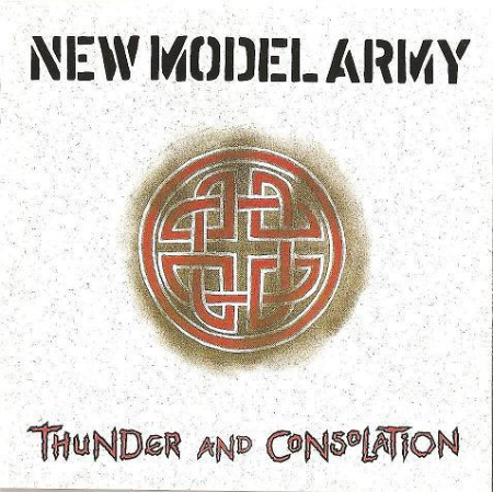 Cd-uri - New Model Army - Thunder And Consolation
