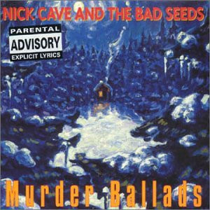 Cd-uri - Nick Cave And The Bad Seeds* – Murder Ballads (CD)