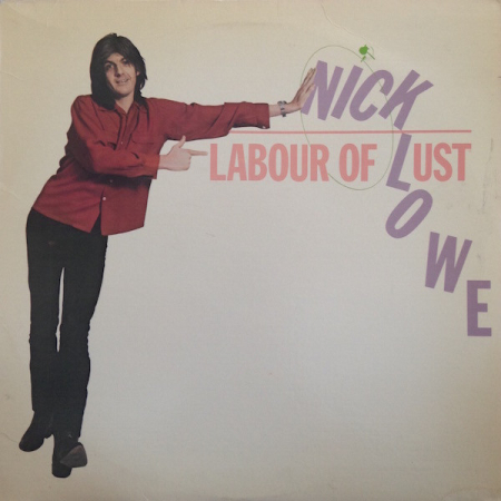 Discuri vinil - Nick Lowe - Labour Of Lust (Disc Vinil)