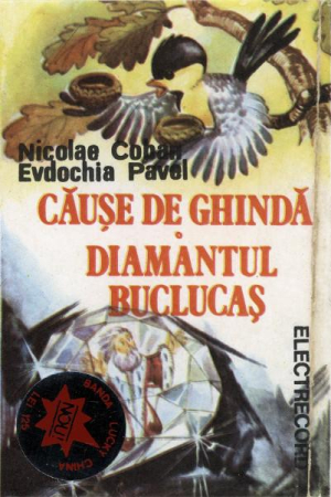 Povesti/Teatru/Non-Music - Nicolae Coban - Căușe De Ghindă / Diamantul Buclucaș, (Casetă Audio)