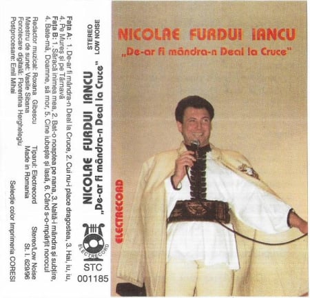 Nicolae Furdui Iancu - De-ar Fi Mândra-n Deal La Cruce, (Casetă Audio) [1]