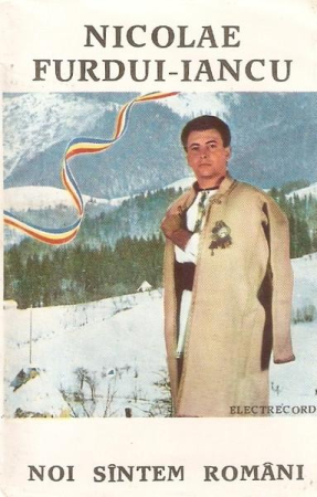 Casete audio - Nicolae Furdui Iancu - Noi Sîntem Români (Caseta Audio)