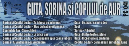 Nicolae Guță - Guta, Sorina Si Copilul De Aur , (Casetă Audio) [1]