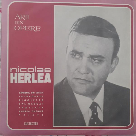 Muzică Clasică - Nicolae Herlea - Arii Din Opere : Bărbierul Din Sevilla / Trubadurul / Rigoletto / Bal Mascat / Traviata / Andrea Chénier / Paiațe, (Disc Vinil)