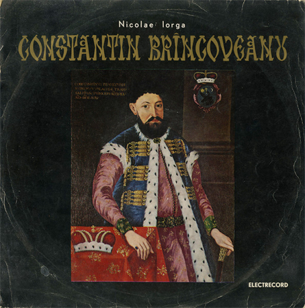 Discuri vinil - Nicolae Iorga - Constantin Brîncoveanu, (Disc Vinil)