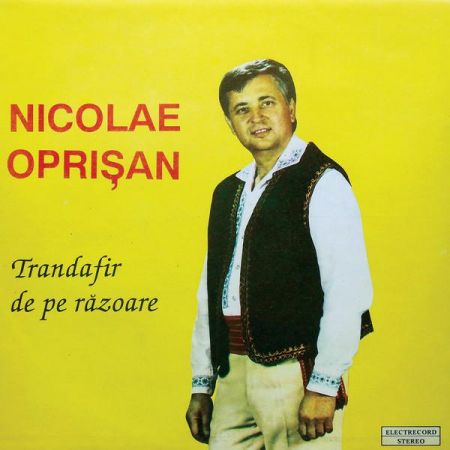 Muzică Populară/Lăutarească - Nicolae Oprișan - Trandafir De Pe Răzoare, (Disc Vinil)
