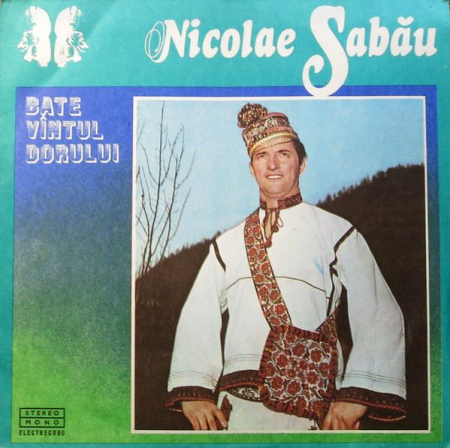 Muzică Populară/Lăutarească - Nicolae Sabău - Bate Vîntul Dorului, (Disc Vinil)