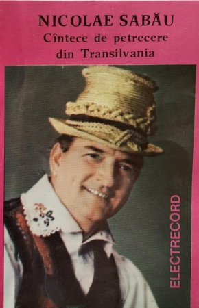Muzică Populară/Lăutarească - Nicolae Sabău - Cîntece De Petrecere Din Transilvania (Caseta Audio)