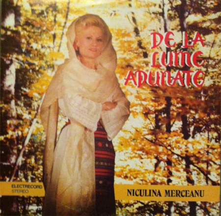 Niculina Merceanu - De La Lume Adunate, (Disc Vinil) [0]